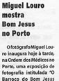 Miguel Louro mostra Bom Jesus no Porto